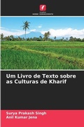 Cover: Um Livro de Texto sobre as Culturas de Kharif - Edicoes Nosso Conhecimento