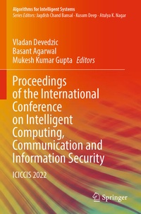 Enlarge image Cover: Proceedings of the International Conference on Intelligent Computing, Communication and Information Security - Springer