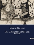 Cover: Das Glueckhafft Schiff von Zuerich - Culturea