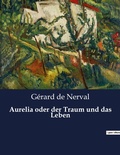 Cover: Aurelia oder der Traum und das Leben - Culturea