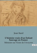 Cover: L'histoire vraie d'un Enfant Sauvage en France - Shs Editions