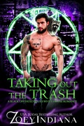 Cover: Taking Out the Trash: An Instalove Fated Mates Paranormal Romance (Black Ops Fated Mates Why Choose Polyam Romance, #1) - Zoey Indiana