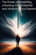 Cover: The Power of Possibility: Unlocking Your Potential and Achieving Your Dreams (Self improve) - Alan Walker