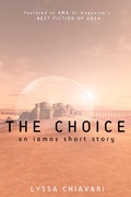 Cover: The Choice: An Iamos Short Story (The Iamos Trilogy, #0.5) - Lyssa Chiavari
