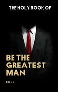 Cover: The Holy Book of Be The Greatest Man - Bull