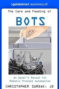 Abbildung von: Summary of The Care and Feeding of Bots by Christopher Surdak - GetAbstract AG