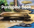Cover: Porcupine Book - Christian Faith Publishing, Inc.