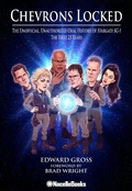 Cover: Chevrons Locked: The Unofficial Unauthorized Oral History of Stargate SG-1 - NacelleBooks