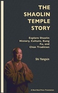 Cover: The Shaolin Temple Story - J R Martin Media Inc/Real Deal Press