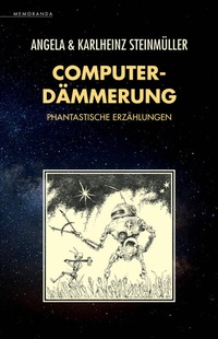 Enlarge image Cover: Computerdämmerung - Memoranda