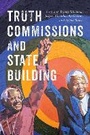 Cover: Truth Commissions and State Building - McGill-Queen's University Press
