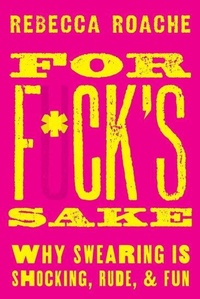 Enlarge image Cover: For F*ck's Sake - Oxford University Press Inc