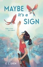 Cover: Maybe It's a Sign - Farrar, Straus and Giroux (BYR)