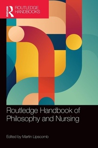 Enlarge image Cover: Routledge Handbook of Philosophy and Nursing - Routledge