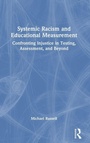 Cover: Systemic Racism and Educational Measurement - Routledge