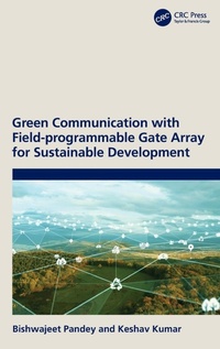 Enlarge image Cover: Green Communication with Field-programmable Gate Array for Sustainable Development - CRC Press