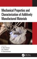 Cover: Mechanical Properties and Characterization of Additively Manufactured Materials - CRC Press