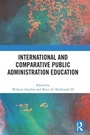 Cover: International and Comparative Public Administration Education - Routledge
