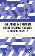 Cover: Explanatory Optimism about the Hard Problem of Consciousness - Routledge