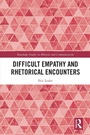 Cover: Difficult Empathy and Rhetorical Encounters - Routledge