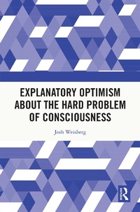 Abbildung von: Explanatory Optimism about the Hard Problem of Consciousness - Routledge