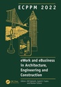 Cover: ECPPM 2022 - eWork and eBusiness in Architecture, Engineering and Construction 2022 - CRC Press