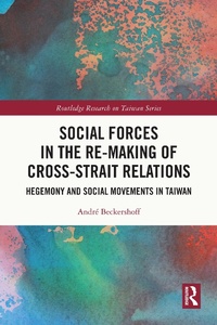 Abbildung von: Social Forces in the Re-Making of Cross-Strait Relations - Routledge