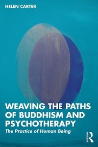 Abbildung von: Weaving the Paths of Buddhism and Psychotherapy - Routledge