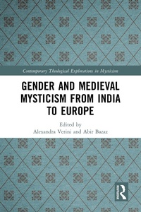 Abbildung von: Gender and Medieval Mysticism from India to Europe - Routledge