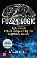 Cover: Fuzzy Logic: Applications in Artificial Intelligence, Big Data, and Machine Learning - McGraw Hill LLC