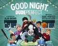 Cover: Good Night, Dude Perfect - Tommy Nelson