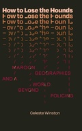 Cover: How to Lose the Hounds - Duke University Press