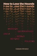 Cover: How to Lose the Hounds - Duke University Press