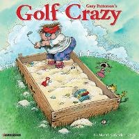 Abbildung von: Golf Crazy by Gary Patterson 2024 12 X 12 Wall Calendar - Willow Creek Press