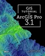 Cover: GIS Tutorial for ArcGIS Pro 3.1 - Esri Press