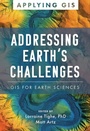 Cover: Addressing Earth's Challenges - Esri Press