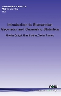 Enlarge image Cover: Introduction to Riemannian Geometry and Geometric Statistics - now publishers Inc