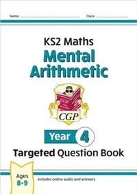Enlarge image Cover: KS2 Maths Year 4 Mental Arithmetic Targeted Question Book (includes Online Answers & Audio Tests) - Coordination Group Publications Ltd (CGP)