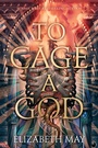 Cover: To Cage a God - Daphne Press