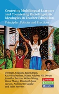 Cover: Centering Multilingual Learners and Countering Raciolinguistic Ideologies in Teacher Education - Multilingual Matters