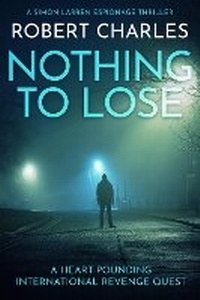 Enlarge image Cover: Nothing To Lose - Sapere Books