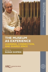 Abbildung von: The Museum as Experience - Arc Humanities Press