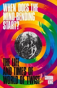 Enlarge image Cover: When Does the Mind-Bending Start? - Nine Eight Books