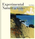 Cover: Experimental Nature in Acrylics - Batsford