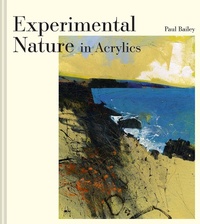 Abbildung von: Experimental Nature in Acrylics - Batsford
