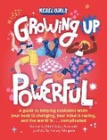Cover: Growing Up Powerful - Rebel Girls Inc