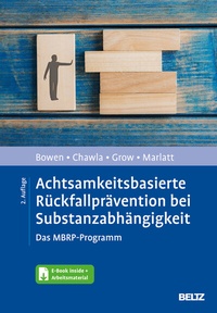 Abbildung von: Achtsamkeitsbasierte Rückfallprävention bei Substanzabhängigkeit - Beltz Verlagsgruppe GmbH & Co. KG