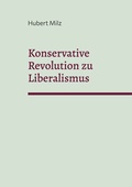 Cover: Konservative Revolution zu Liberalismus - BoD - Books on Demand