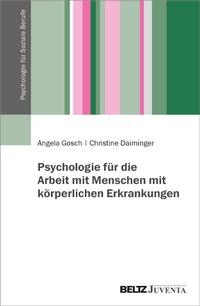 Abbildung von: Psychologie für die Arbeit mit Menschen mit körperlichen Erkrankungen - Julius Beltz