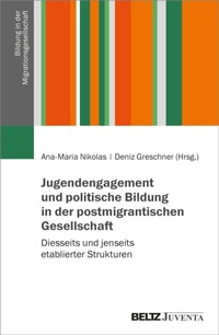 Abbildung von: Jugendengagement und politische Bildung in der postmigrantischen Gesellschaft - Beltz Juventa